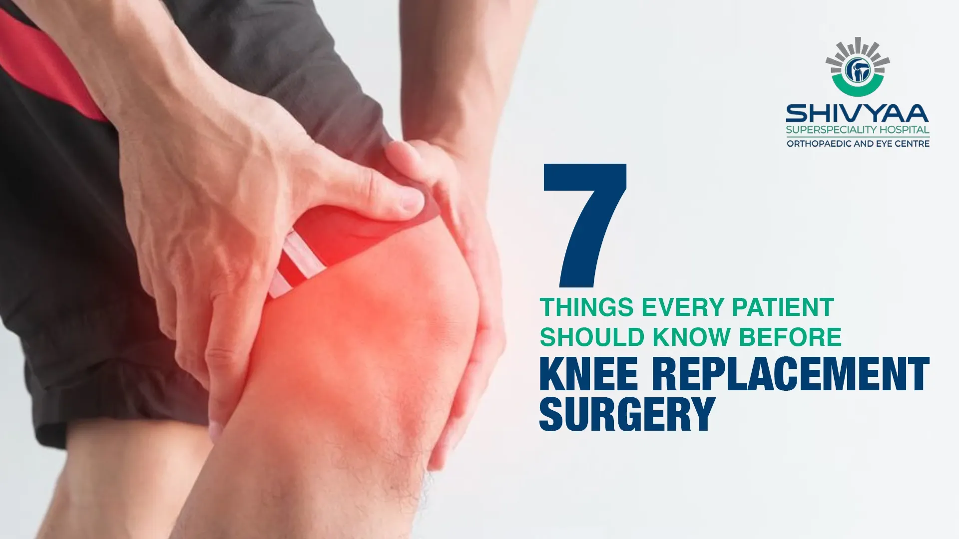 seven things for patient to know before knee Replacement Surgery